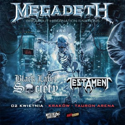 Plakat wydarzenia:  MEGADETH + BLACK LABEL SOCIETY + TESTAMENT